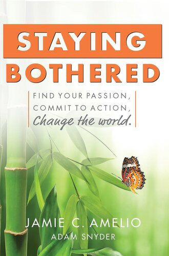 Stayed Bothered Find Your Passion Commit To Action Change The World Jamie C Amelio Adam Snyder