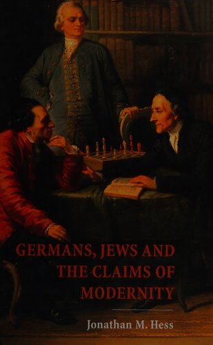 Germans Jews And The Claims Of Modernity Jonathan M Hess