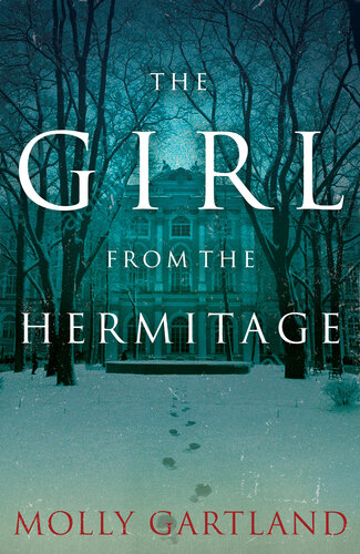 The Girl From The Hermitage Molly Gartand Molly Gartland