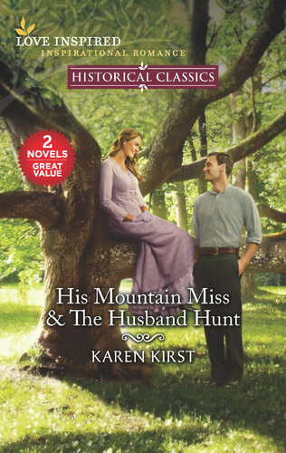 His Mountain Miss The Husband Hunt Karen Kirst