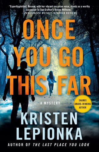 Once You Go This Far A Mystery Roxane Weary 4 1st Edition Kristen Lepionka