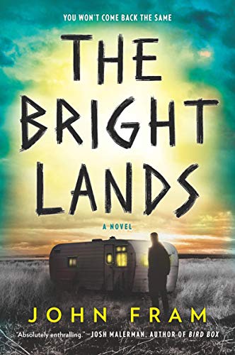 The Bright Lands A Novel 1st Edition John Fram