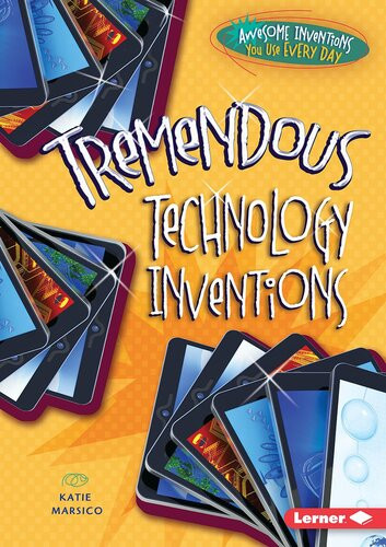 Tremendous Technology Inventions Readalong Ebook Katie Marsico