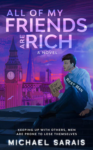 All Of My Friends Are Rich Michael Sarais