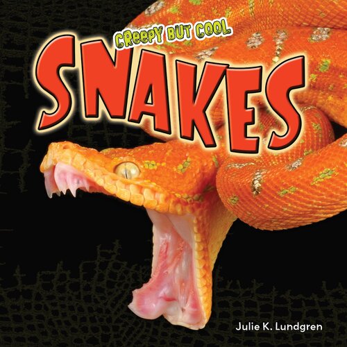 Creepy But Cool Snakes Readalong Ebook Julie K Lundgren