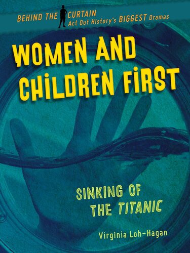 Women And Children First Sinking Of The Titanic Virginia Lohhagan