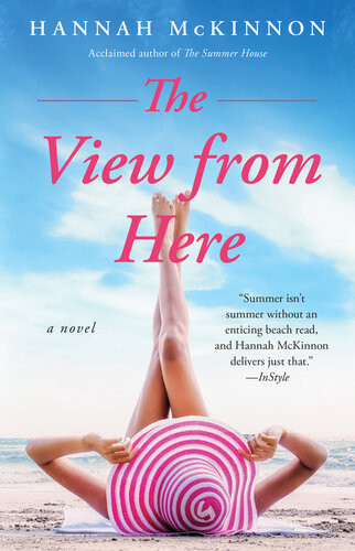 The View From Here Hannah Mckinnon