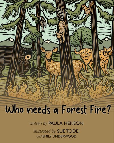 Who Needs A Forest Fire Paula Henson