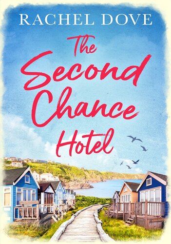 The Second Chance Hotel Rachel Dove