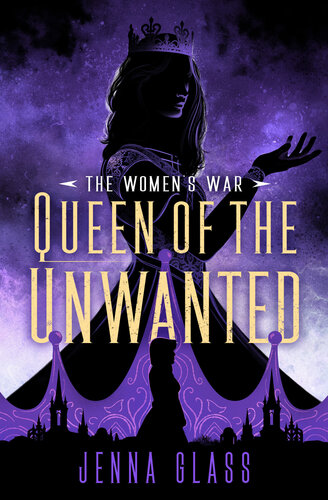 Queen Of The Unwanted Jenna Glass