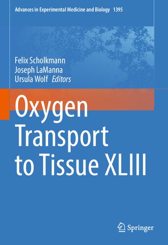 Oxygen Transport To Tissue Xliii Felix Scholkman Joseph Lamanna