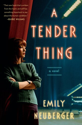 A Tender Thing Emily Neuberger