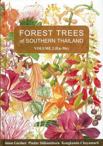 Forest Trees Of Southern Thailand Volume 2 Simon Gardner Phind Sitthisunthn