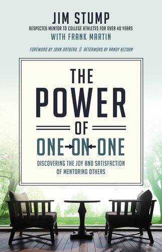 The Power Of Oneonone Discovering The Joy And Satisfaction Of Mentoring Others Jim Stump Frank Martin