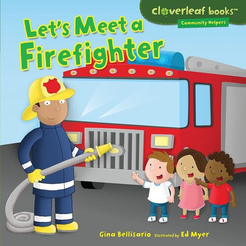 Lets Meet A Firefighter Readalong Ebook Gina Bellisario