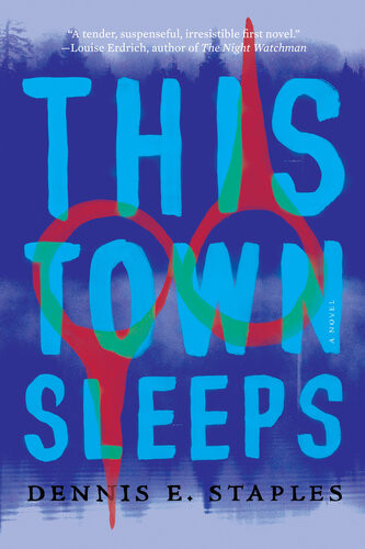 This Town Sleeps Dennis E Staples