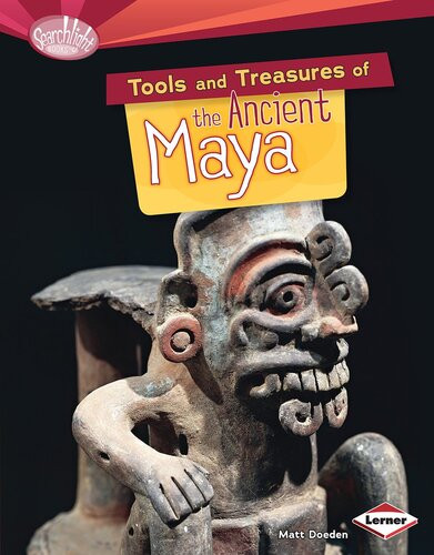 Tools And Treasures Of The Ancient Maya Readalong Ebook Matt Doeden