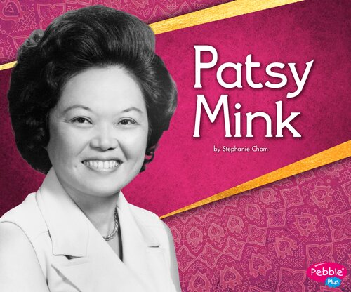 Patsy Mink Great Asian Americans Illustrated Stephanie Cham