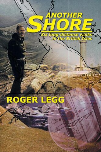 Another Shore Six Longdistance Walks In The British Isles Roger Legg