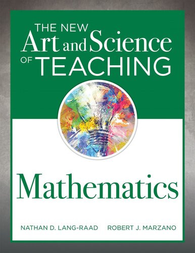 The New Art And Science Of Teaching Mathematics Nathan D Langraad Robert J Marzano