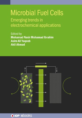 Microbial Fuel Cells Emerging Trends In Electrochemical Applications Mohamad Nasir Mohamad Ibrahim