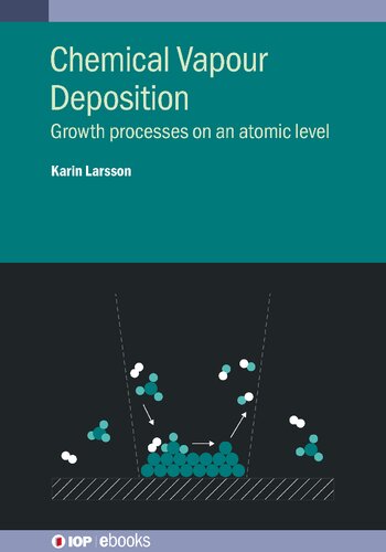 Chemical Vapour Deposition Growth Processes On An Atomic Level Karin Larsson