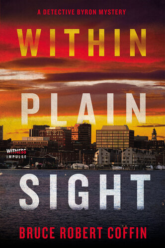 Within Plain Sight A Detective Byron Mystery Bruce Robert Coffin