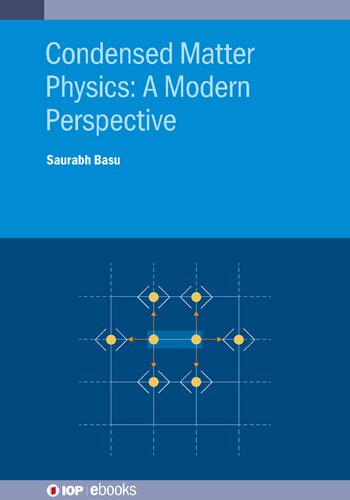Condensed Matter Physics A Modern Perspective Saurabh Basu