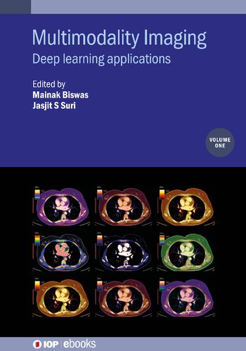 Multimodality Imaging Volume 1 Deep Learning Applications Mainak Biswas