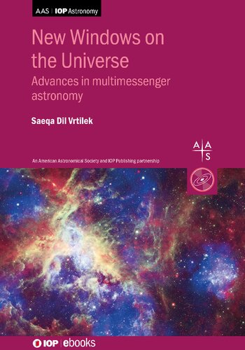 New Windows On The Universe Advances In Multimessenger Astronomy Saeqa Dil Vrtilek
