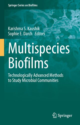 Multispecies Biofilms Technologically Advanced Methods To Study Microbial Communities Karishma S Kaushik