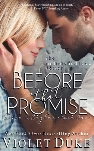 Before That Promise Drew Skylar Book One Of Two Unfinished Love Series 3 Violet Duke