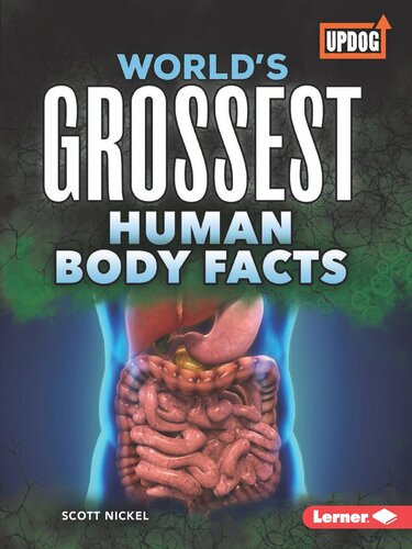Worlds Grossest Human Body Facts Readalong Ebook Scott Nickel