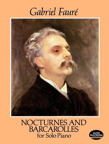 Nocturnes And Barcarolles For Solo Piano Gabriel Faure