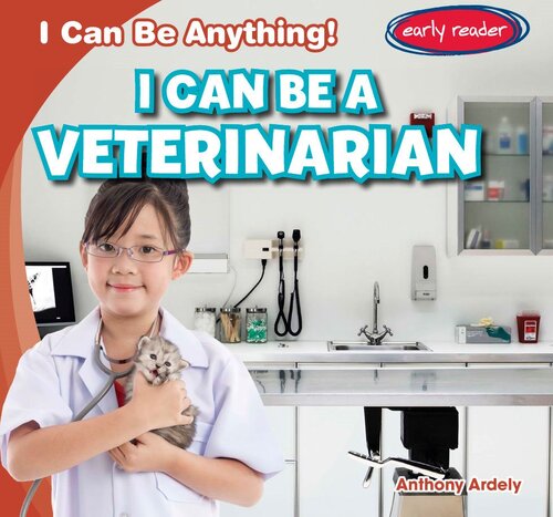 I Can Be A Veterinarian Readalong Ebook Anthony Ardely