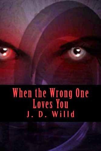 When The Wrong One Loves You Jd Willd
