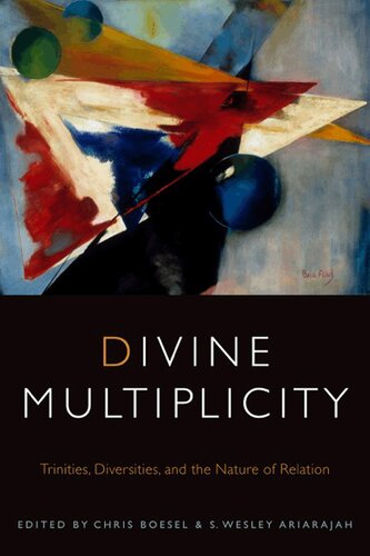 Divine Multiplicity Trinities Diversities And The Nature Of Relation Chris Boesel S Wesley Ariarajah