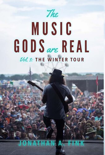 The Music Gods Are Real The Winter Tour Jonathan A Fink