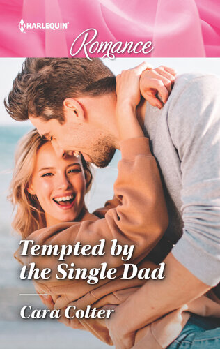 Tempted By The Single Dad Cara Colter