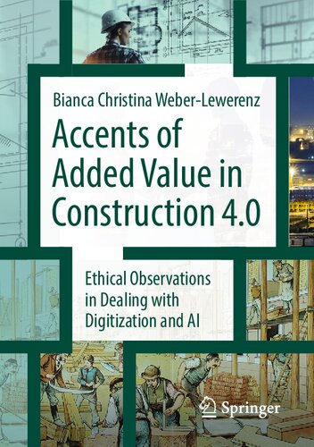 Accents Of Added Value In Construction 40 Ethical Observations In Dealing With Digitization And Ai Bianca Christina Weberlewerenz