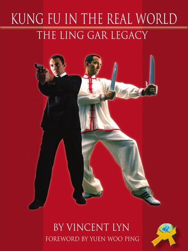 Kung Fu In The Real World The Ling Gar Legacy Vincent Lyn Alfredo Tucci Micheal Simses