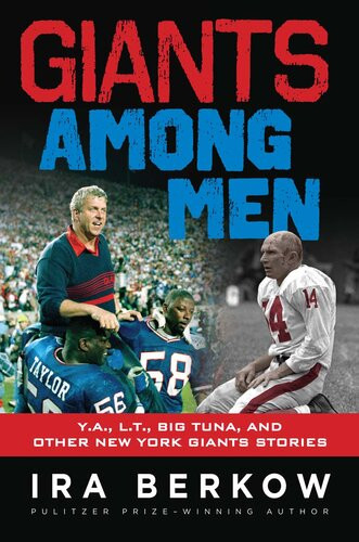 Giants Among Men Ya Lt The Big Tuna And Other New York Giants Stories Ira Berkow