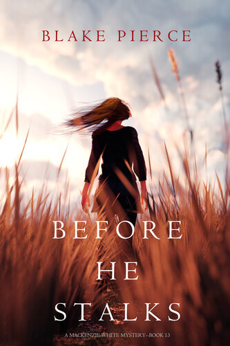 Before He Stalks A Mackenzie White Mysterybook 13 Blake Pierce