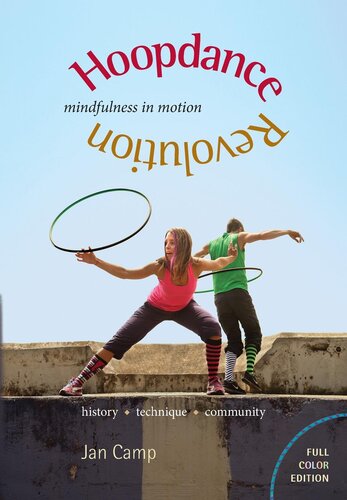 Hoopdance Revolution Mindfulness In Motion Jan Camp