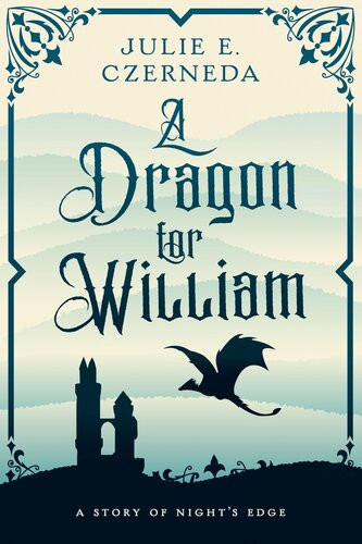A Dragon For William Julie E Czerneda