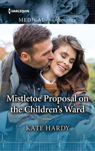Mistletoe Proposal On The Childrens Ward A Mustread Christmas Romance To Curl Up With Kate Hardy