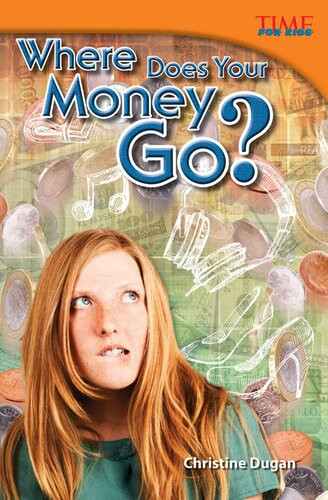 Where Does Your Money Go 1st Edition Christine Dugan
