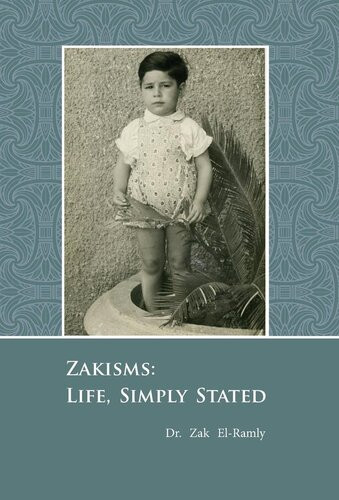 Zakisms Life Simply Stated Zak Elramly