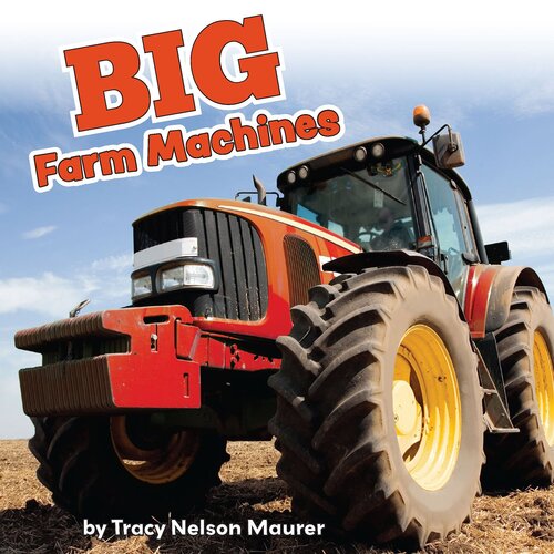 Big Farm Machines Readalong Ebook Tracy Nelson Maurer