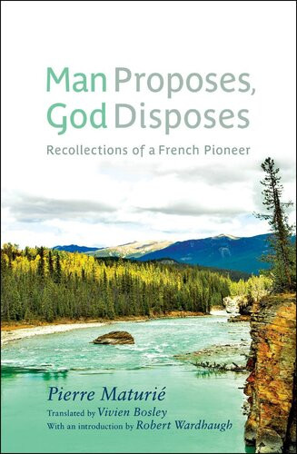 Man Proposes God Disposes Recollections Of A French Pioneer Pierre Maturi